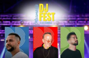 Marmaris’te yazın ritmi Dj Fest ile yükselecek