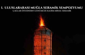 Muğla, uluslararası seramik sempozyumuna ev sahipliği yapacak